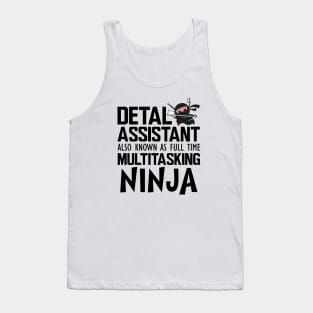 Dental Assistant also known as full time multitasking Ninja Tank Top